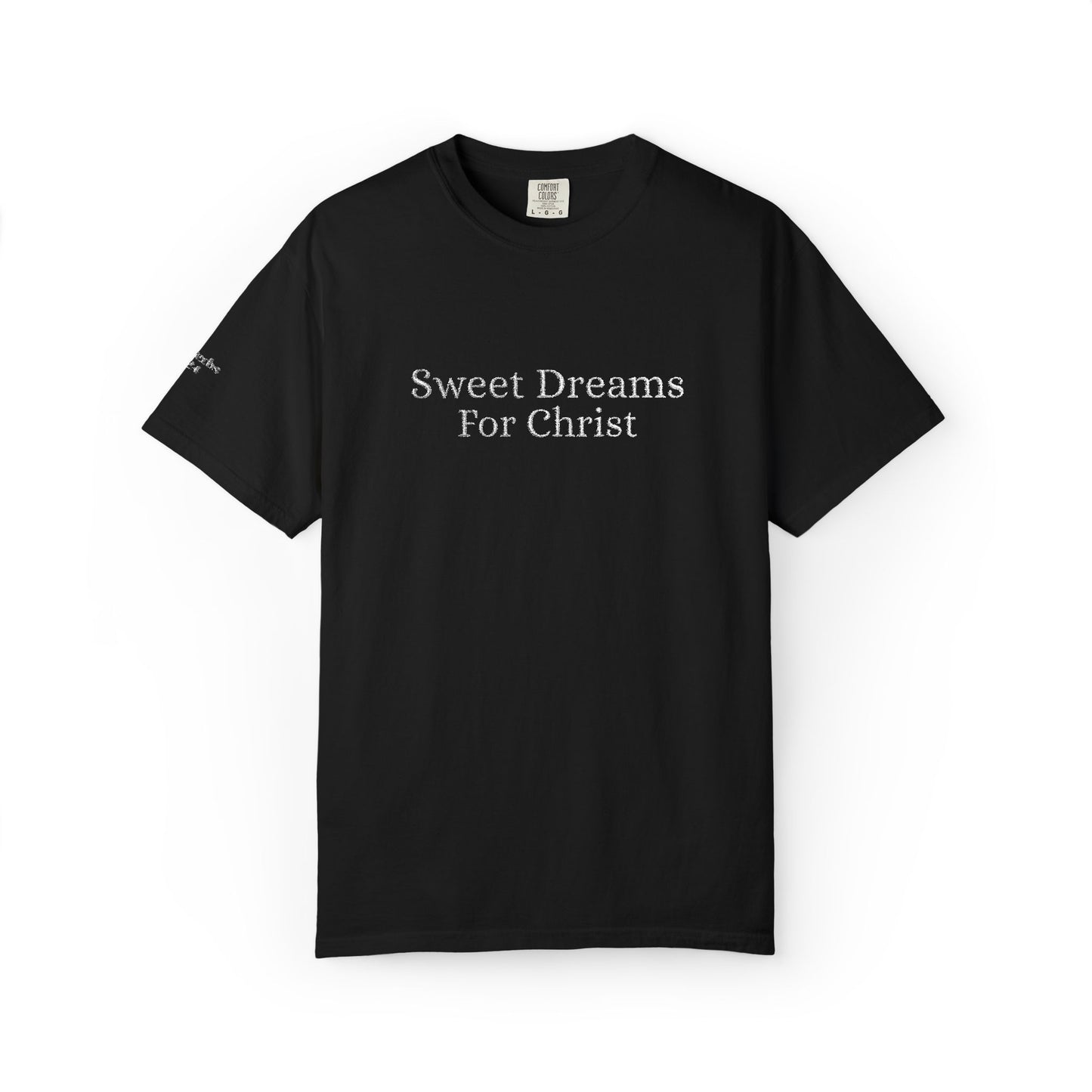 Sweet Dreams- Casual t shirt, comfortable made for everyday wear